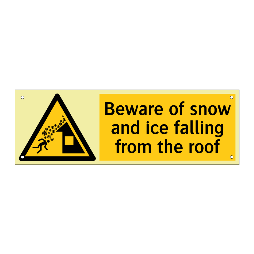 Beware of snow and ice falling from the roof
