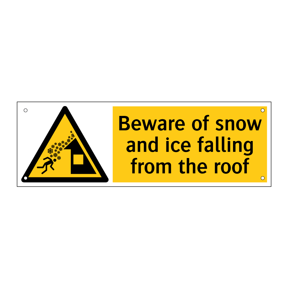 Beware of snow and ice falling from the roof