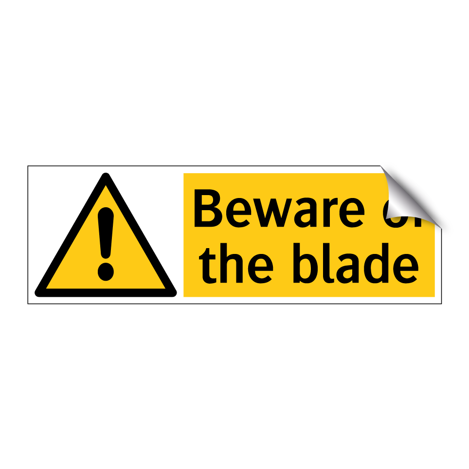 Beware of the blade