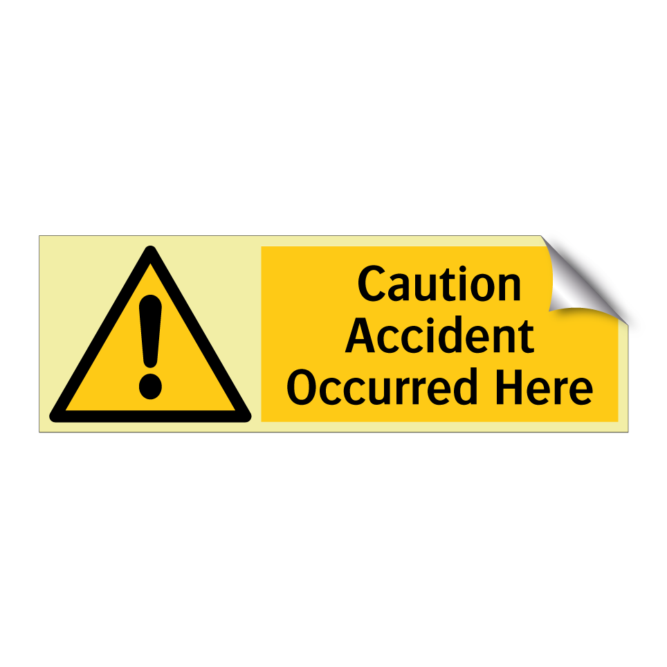 Caution Accident Occurred Here