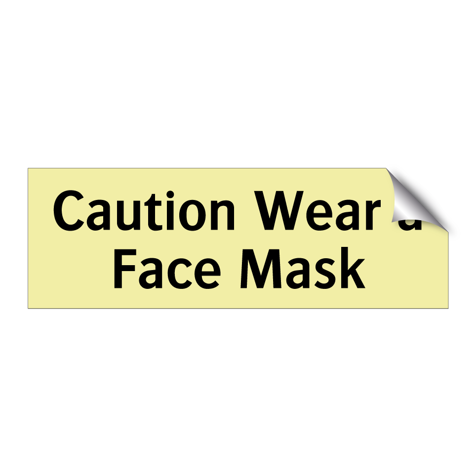 Caution Wear a Face Mask