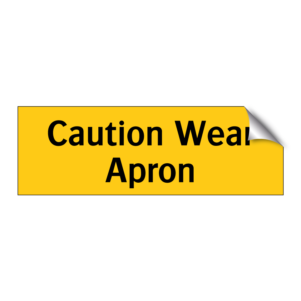 Caution Wear Apron