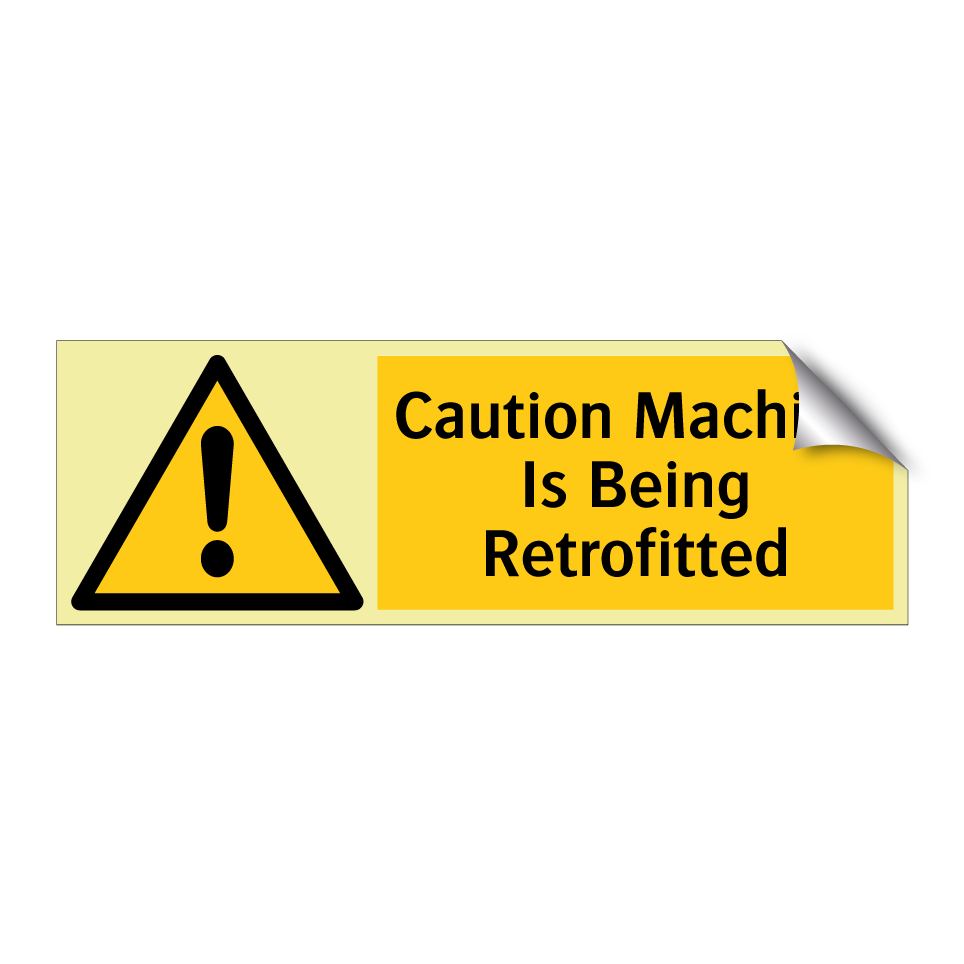 Caution Machine Is Being Retrofitted
