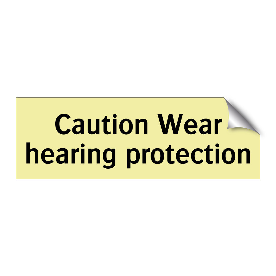 Caution Wear hearing protection