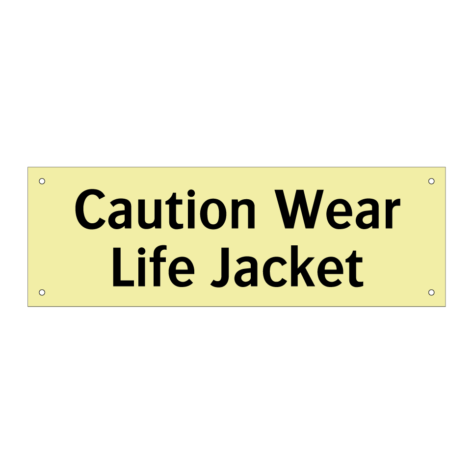 Caution Wear Life Jacket