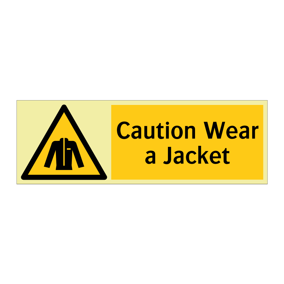 Caution Wear a Jacket