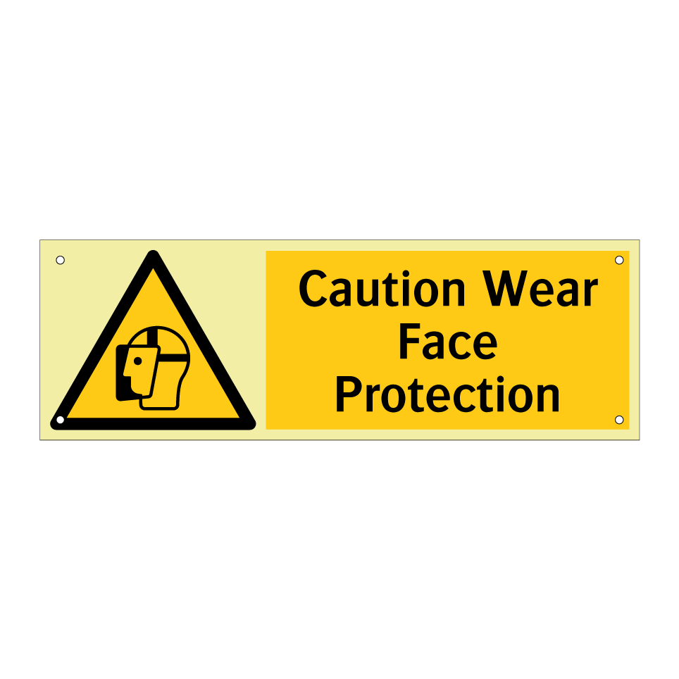 Caution Wear Face Protection