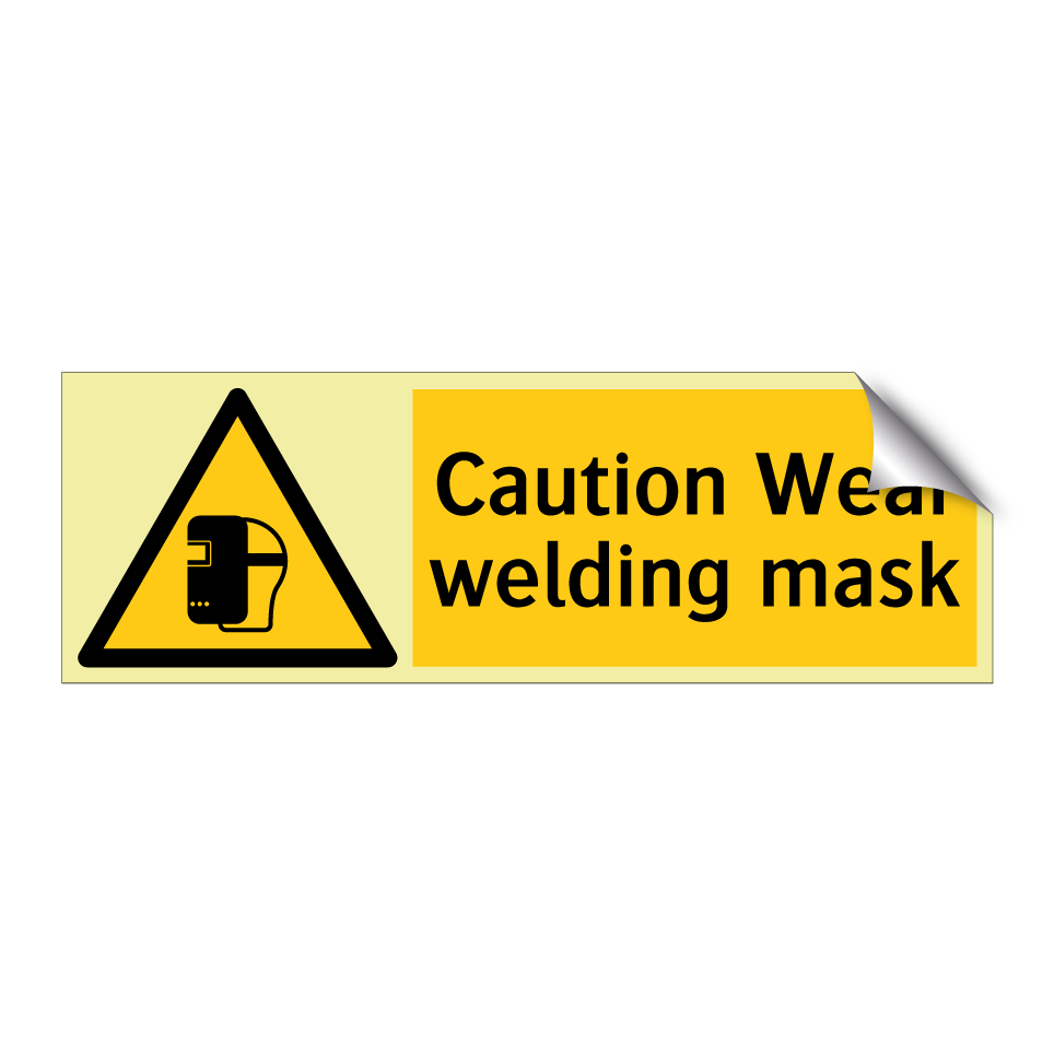 Caution Wear welding mask