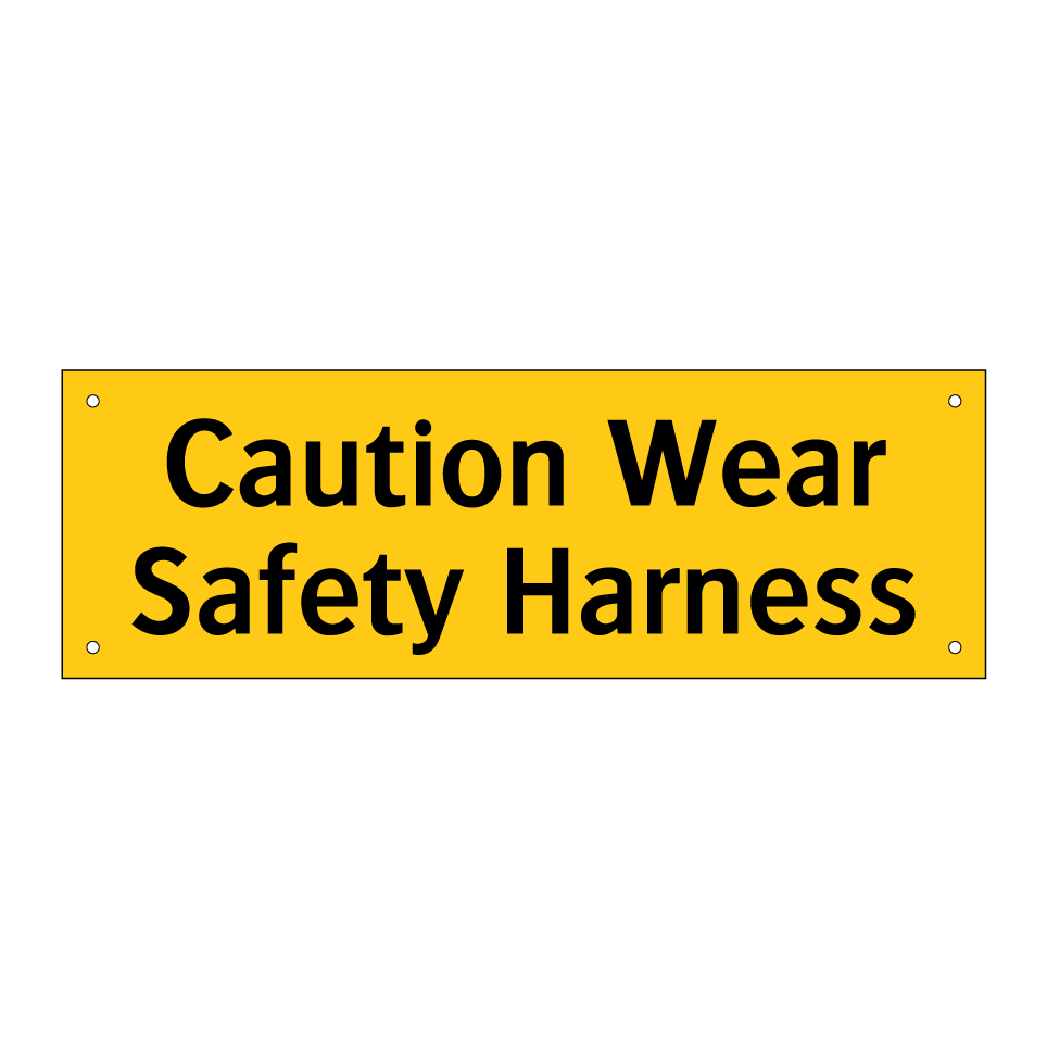 Caution Wear Safety Harness
