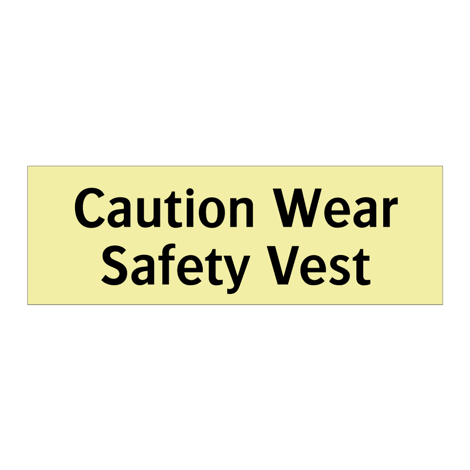 Caution Wear Safety Vest