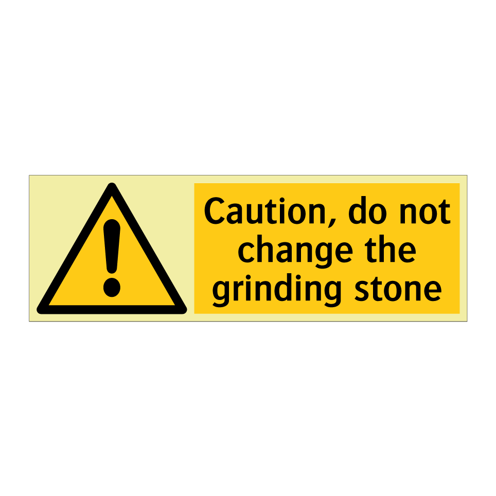 Caution, do not change the grinding stone