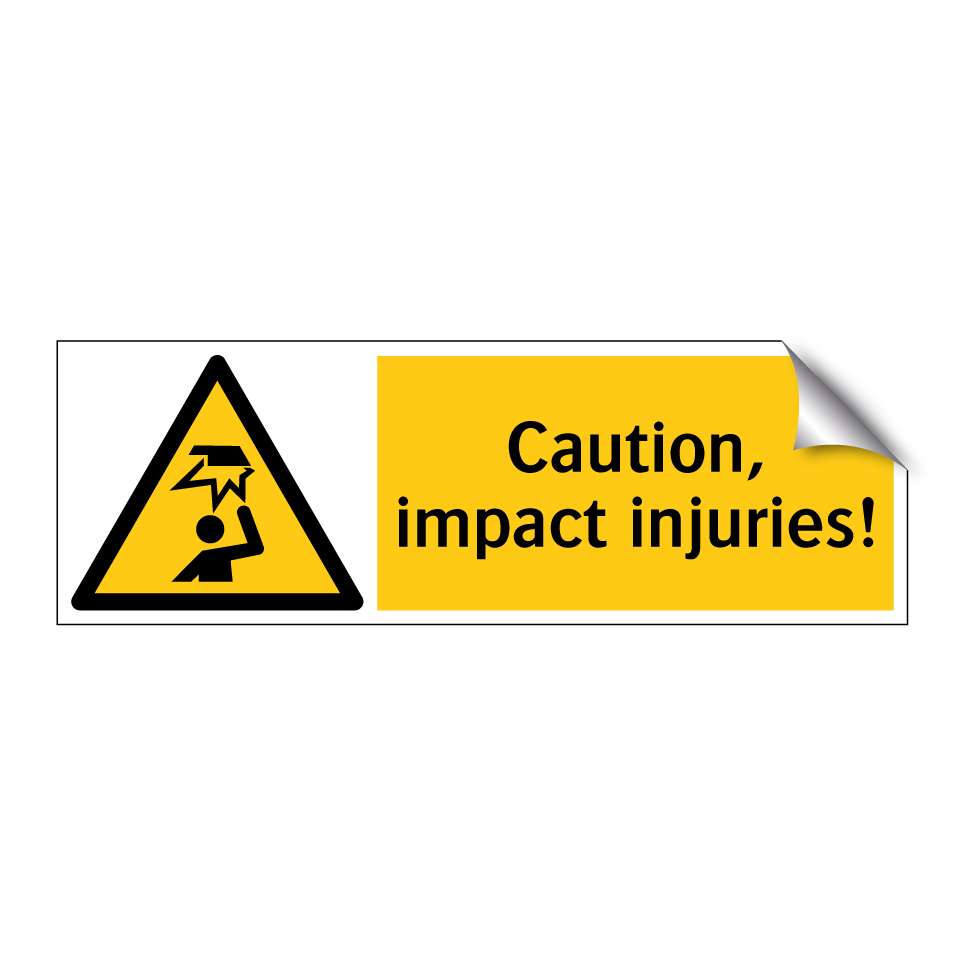 Caution, impact injuries!