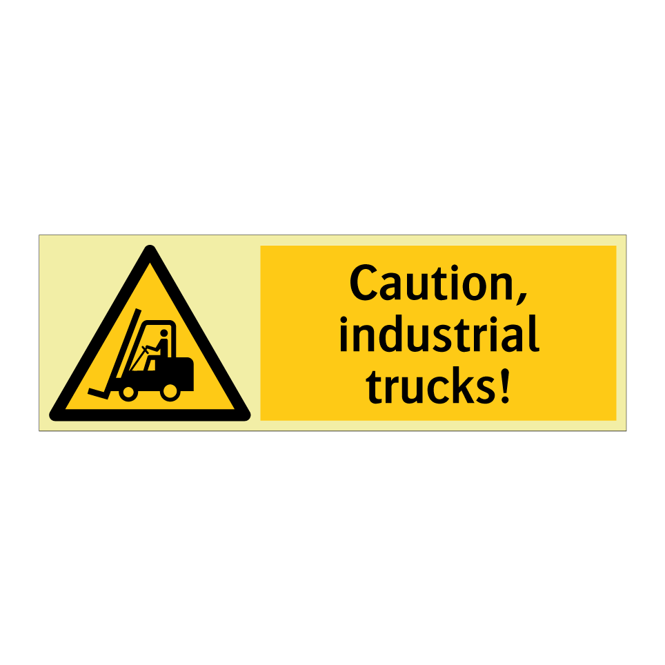 Caution, industrial trucks!