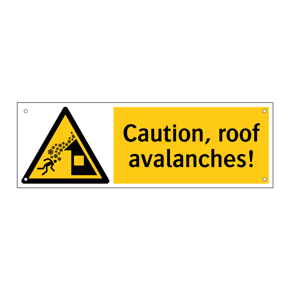 Caution, roof avalanches!