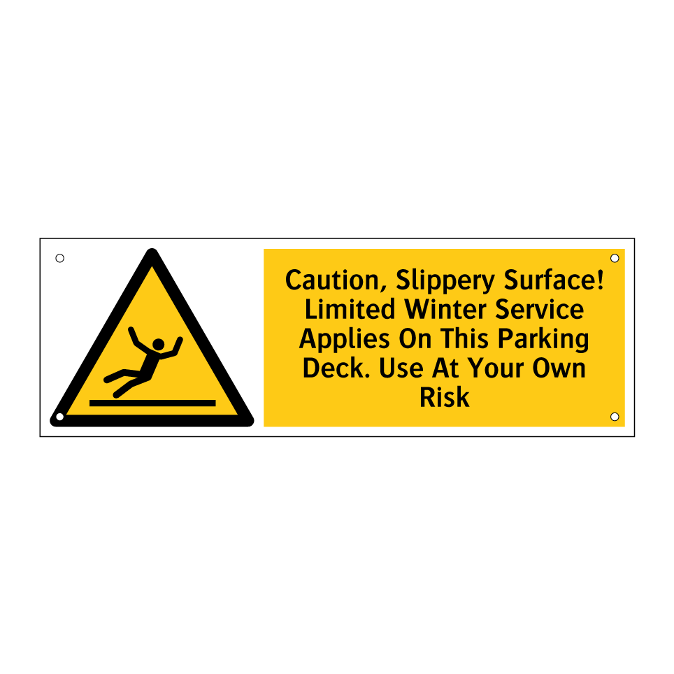 Caution, Slippery Surface! Limited Winter Service Applies On This Parking Deck. Use At Your Own Risk