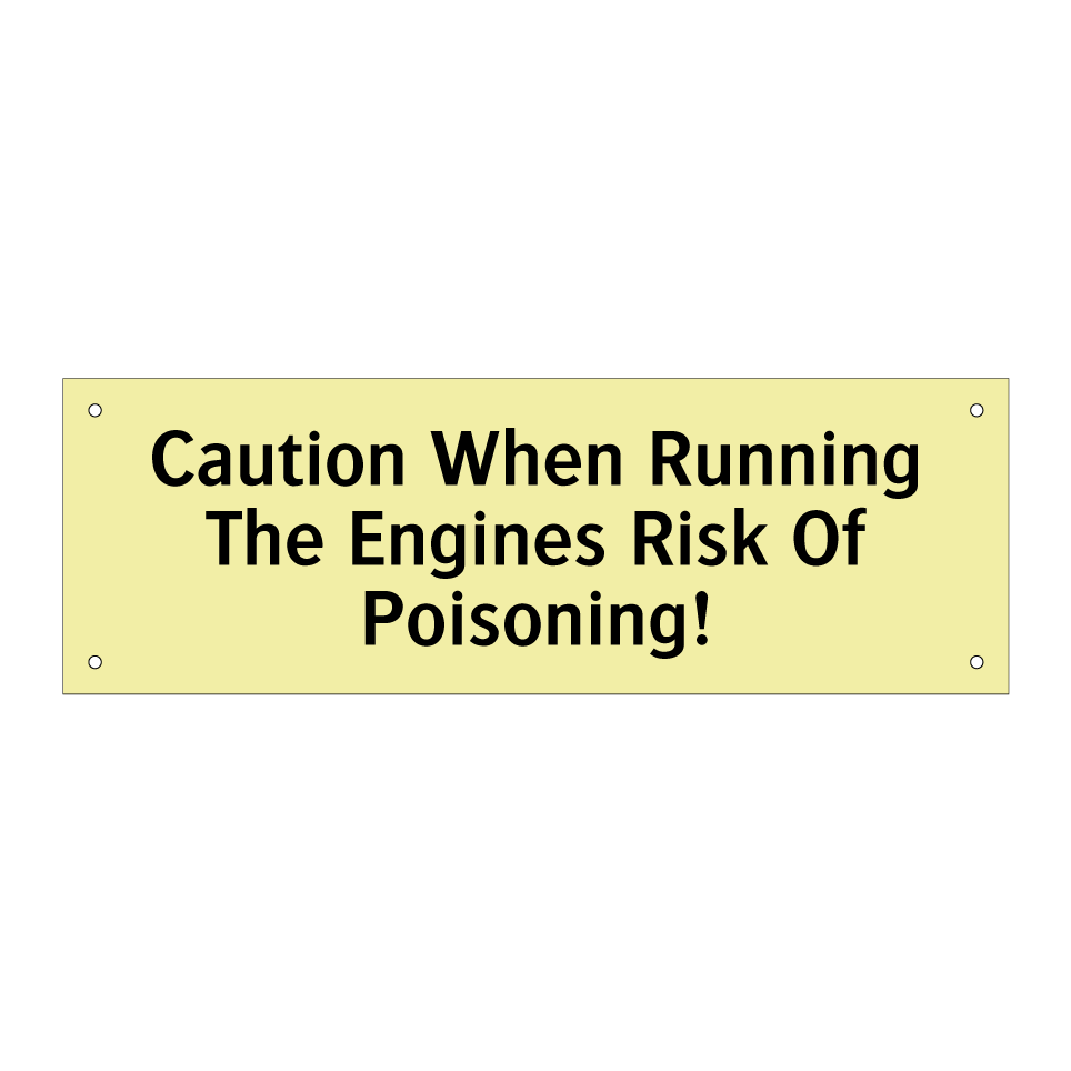 Caution When Running The Engines Risk Of Poisoning!