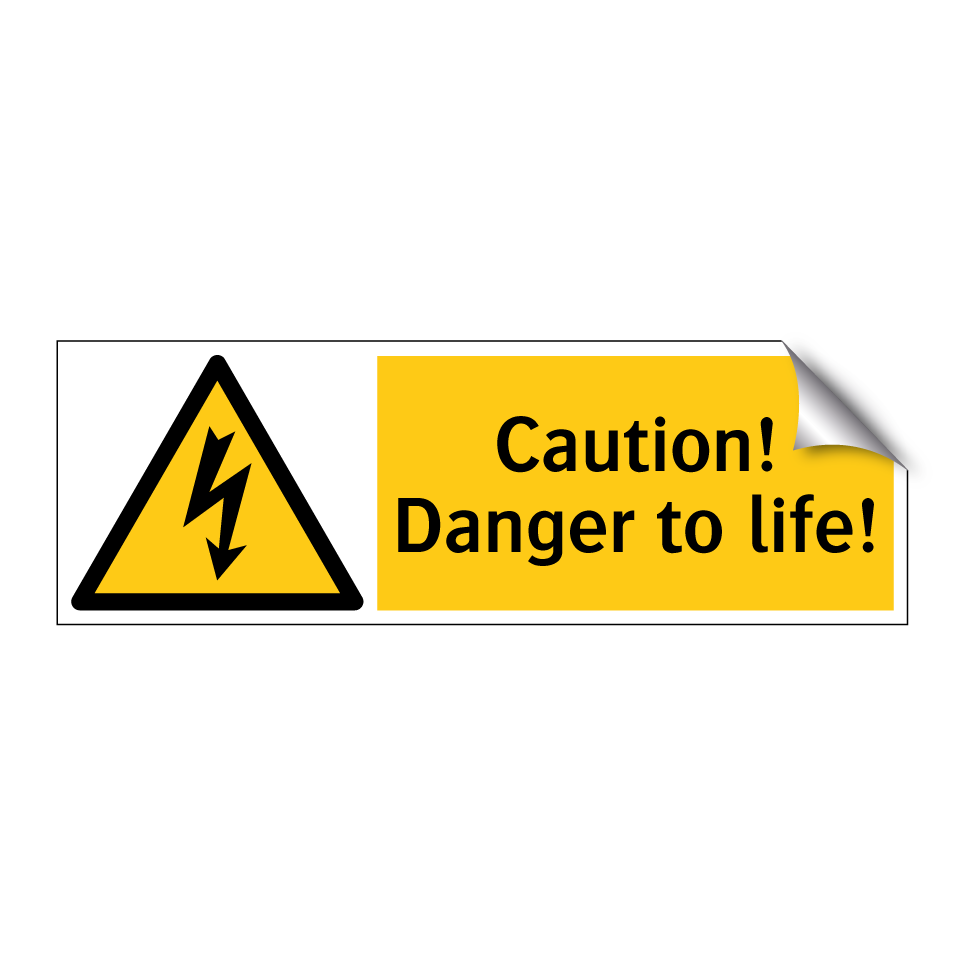 Caution! Danger to life!