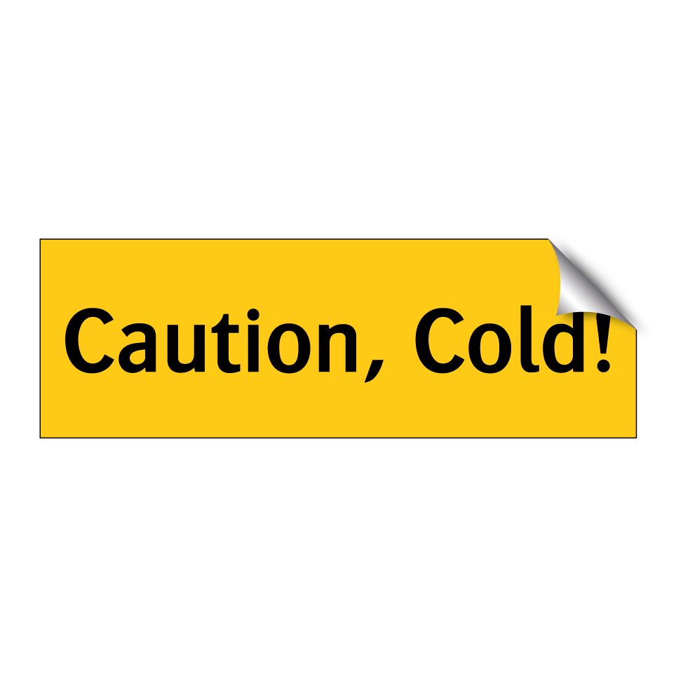 Caution, Cold!