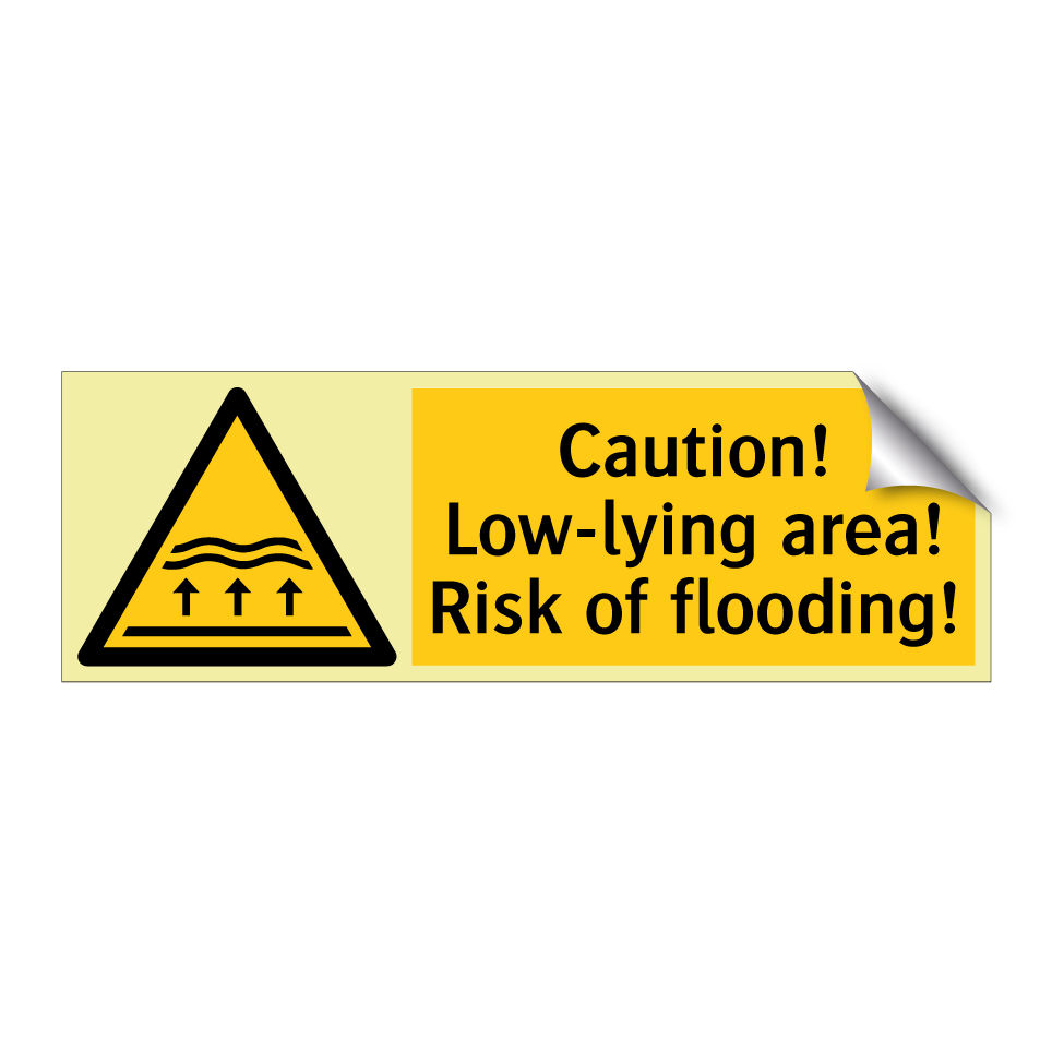 Caution! Low-lying area! Risk of flooding!