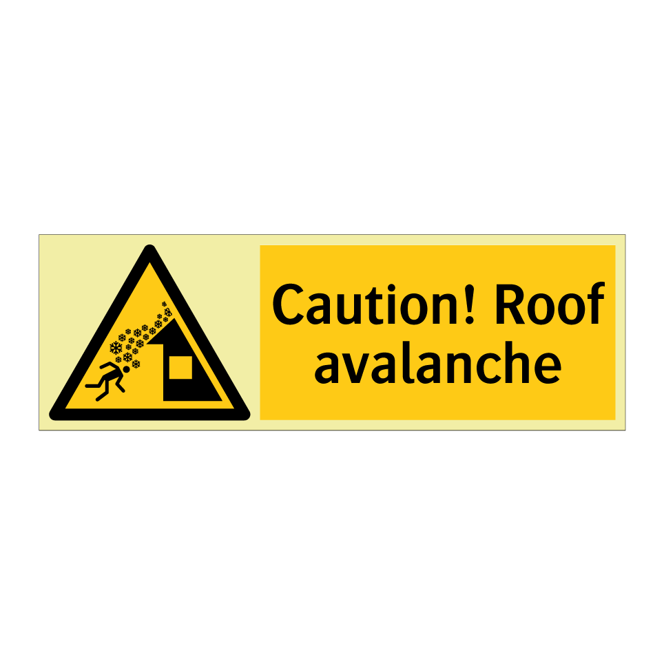 Caution! Roof avalanche