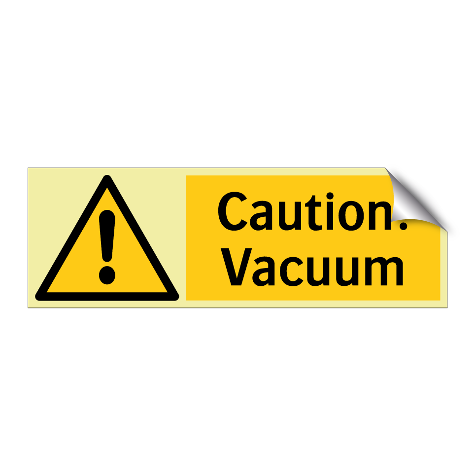 Caution! Vacuum