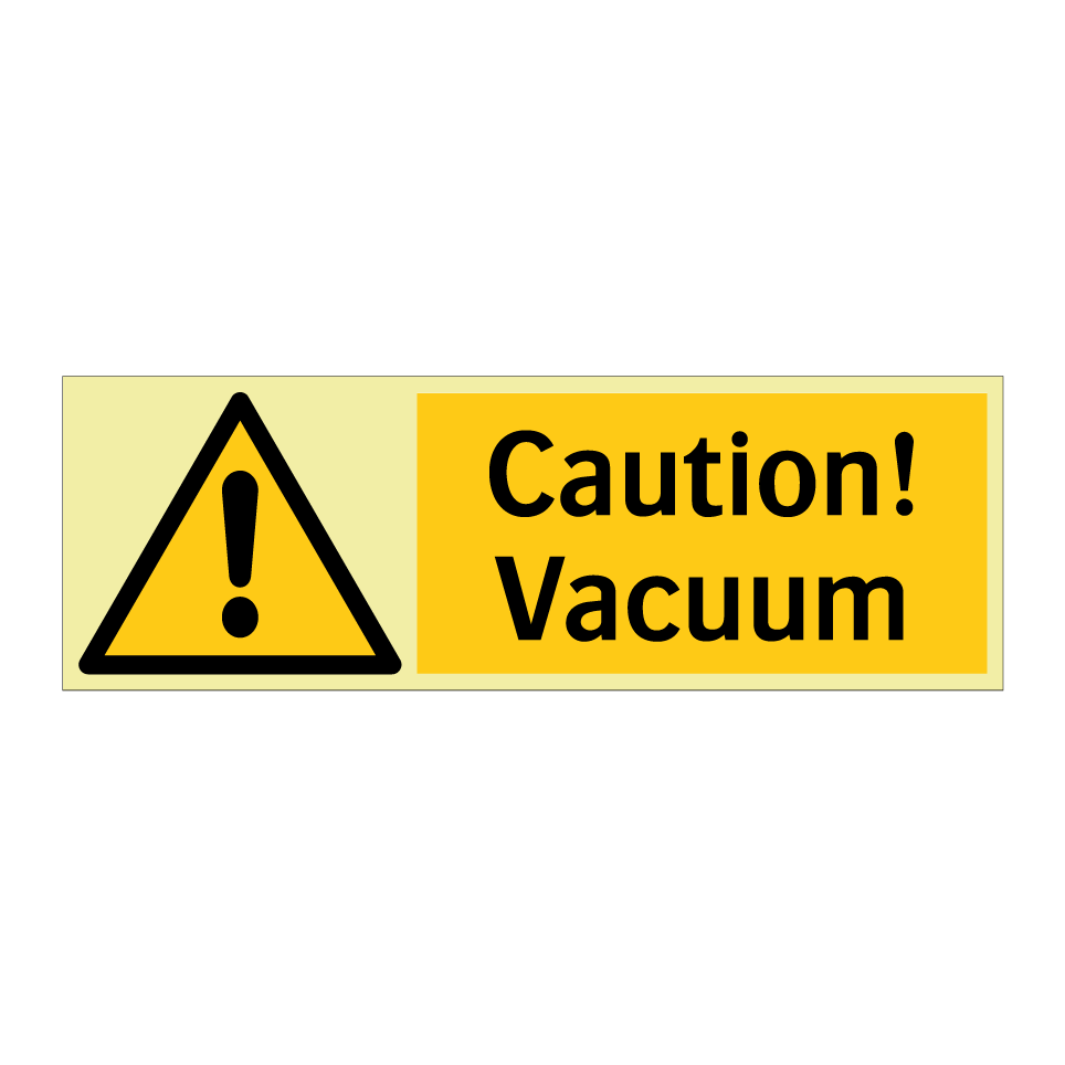 Caution! Vacuum