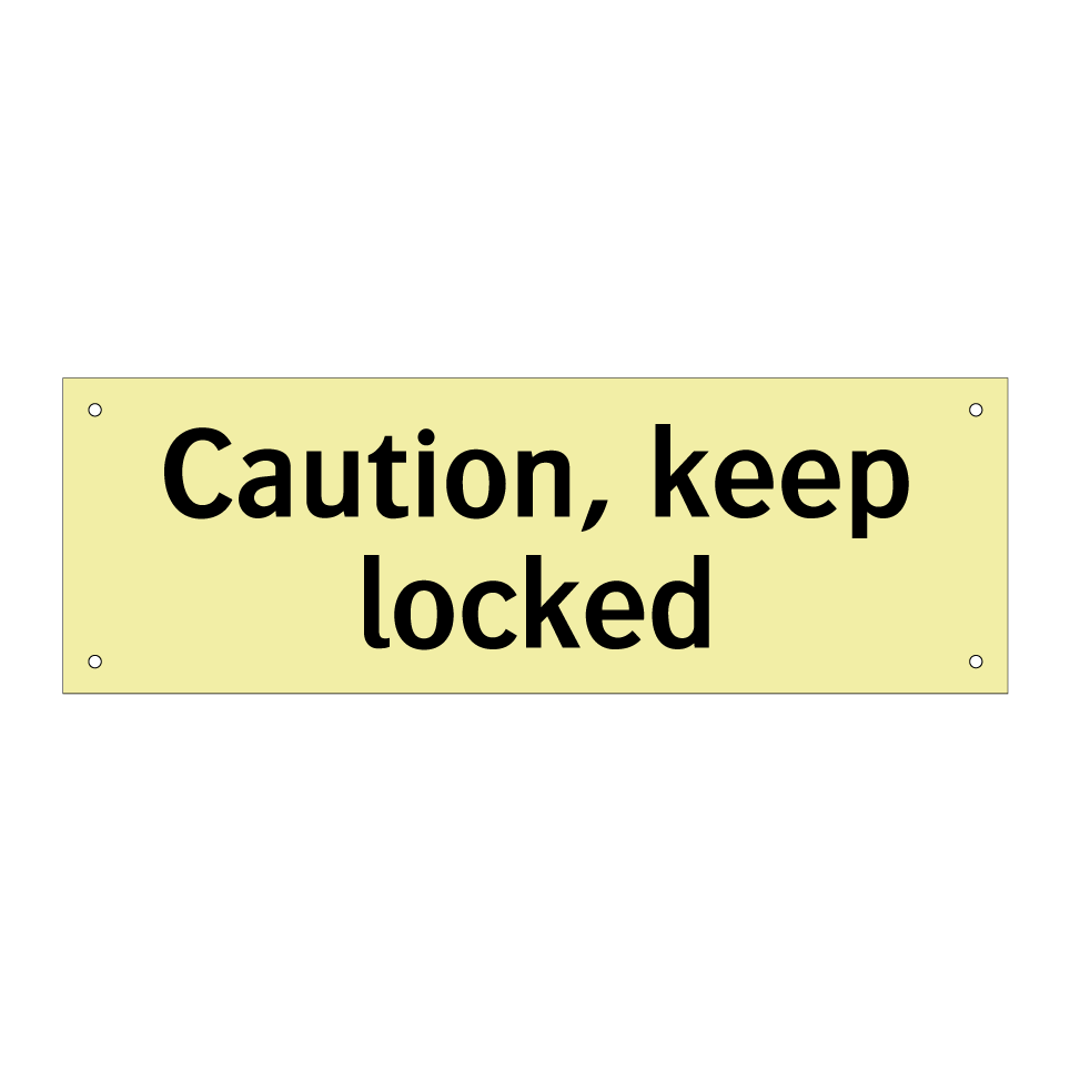 Caution, keep locked