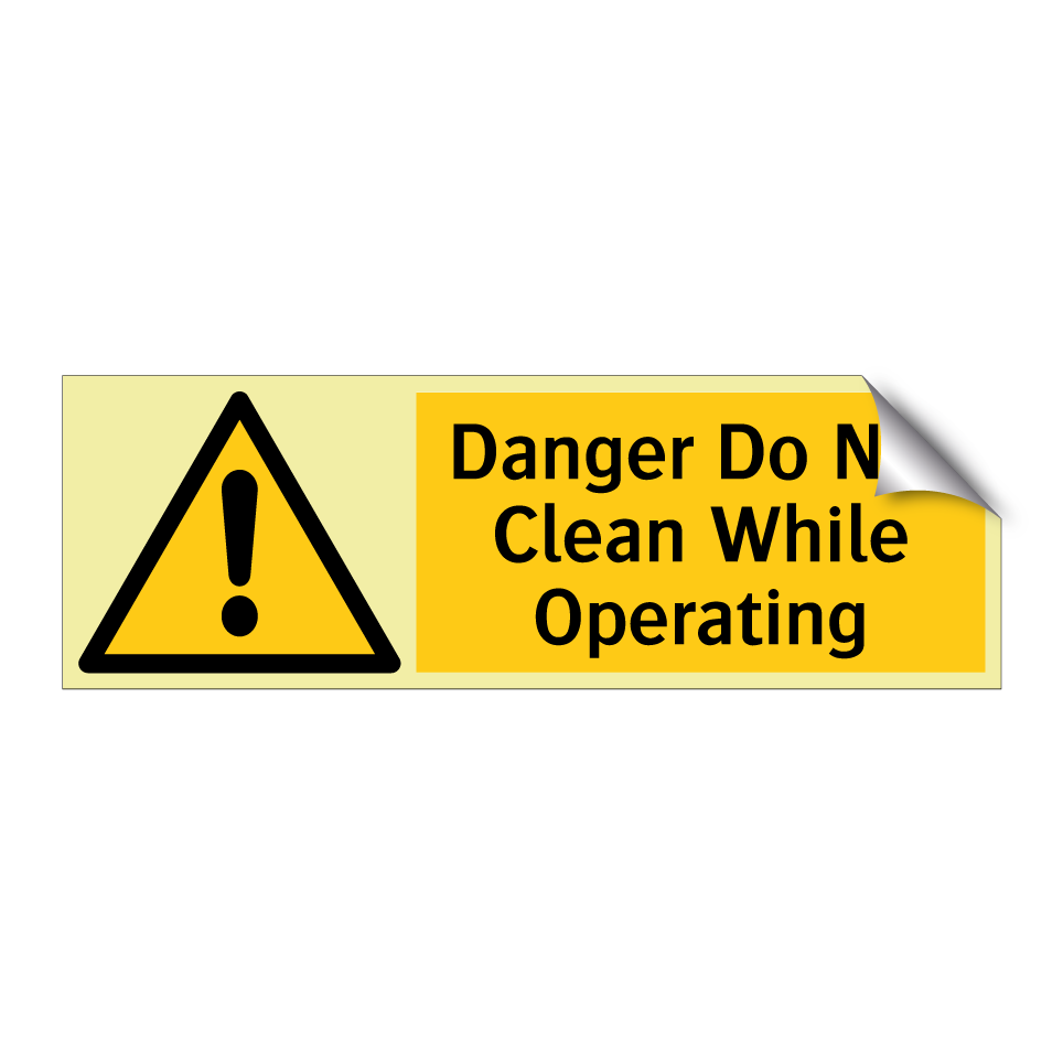 Danger Do Not Clean While Operating