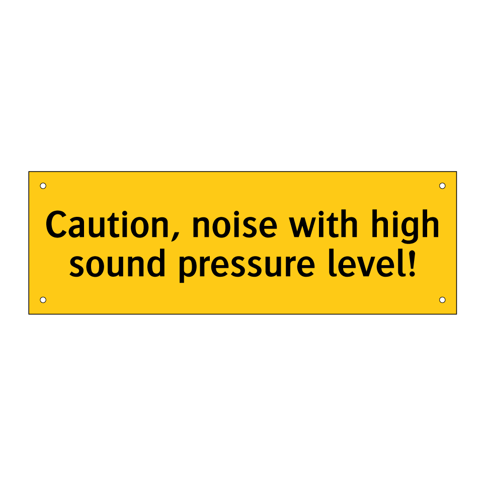 Caution, noise with high sound pressure level!