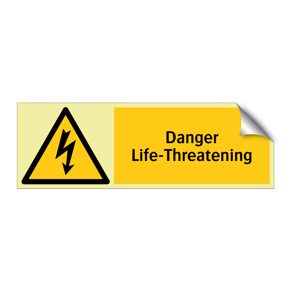 Danger Life-Threatening