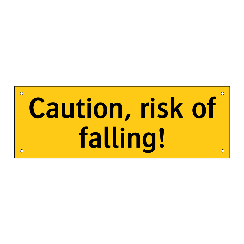 Caution, risk of falling!