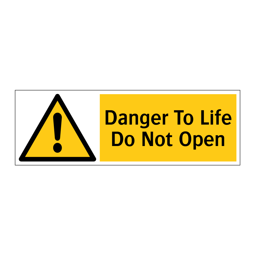 Danger To Life Do Not Open