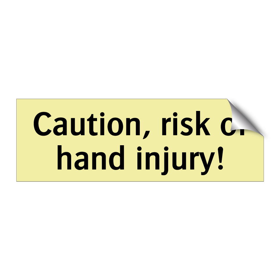 Caution, risk of hand injury!