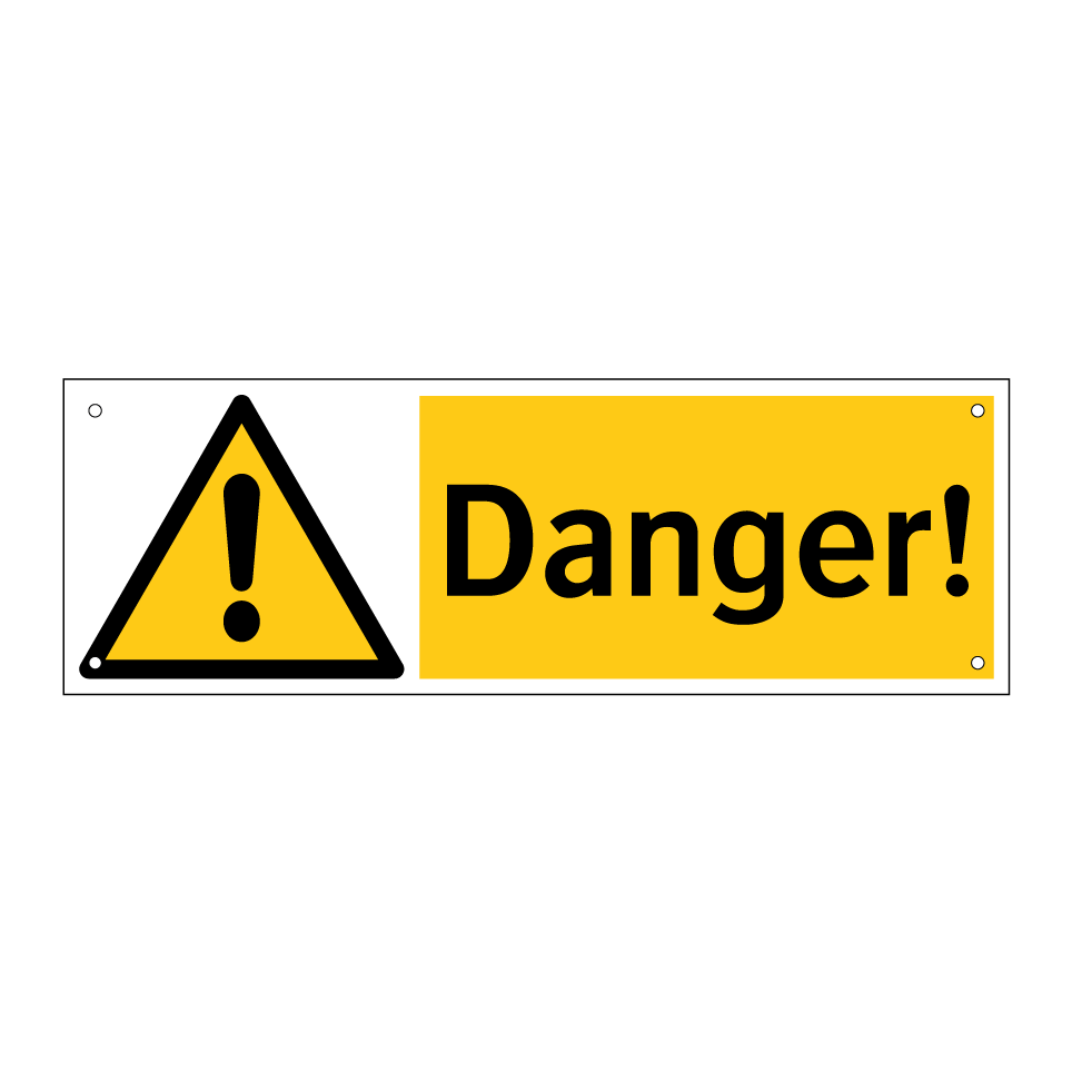 Danger!