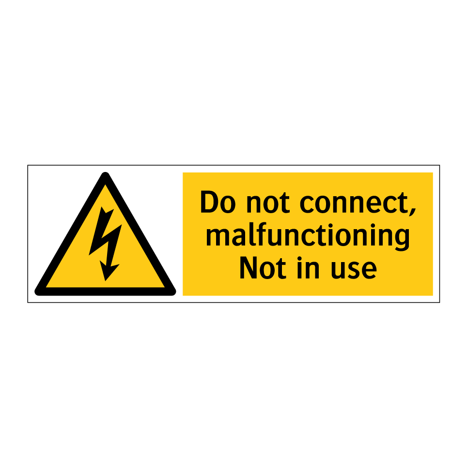 Do not connect, malfunctioning Not in use