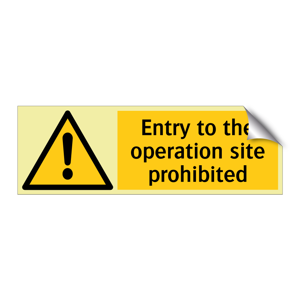 Entry to the operation site prohibited