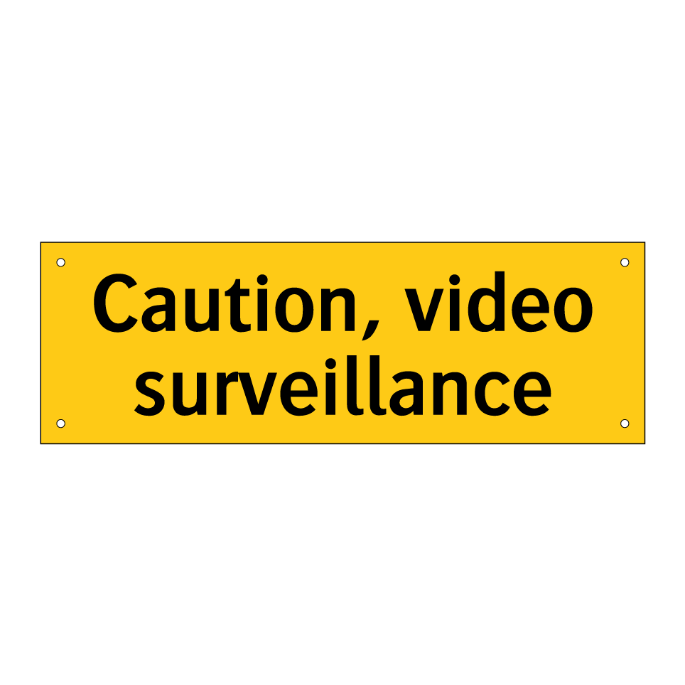 Caution, video surveillance