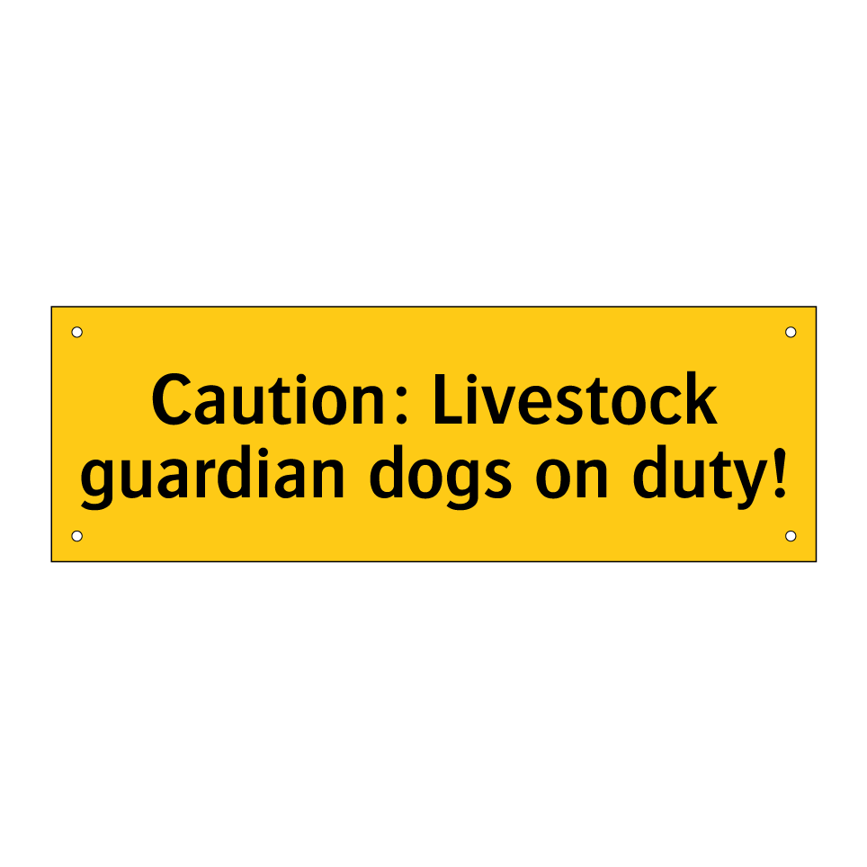 Caution: Livestock guardian dogs on duty!