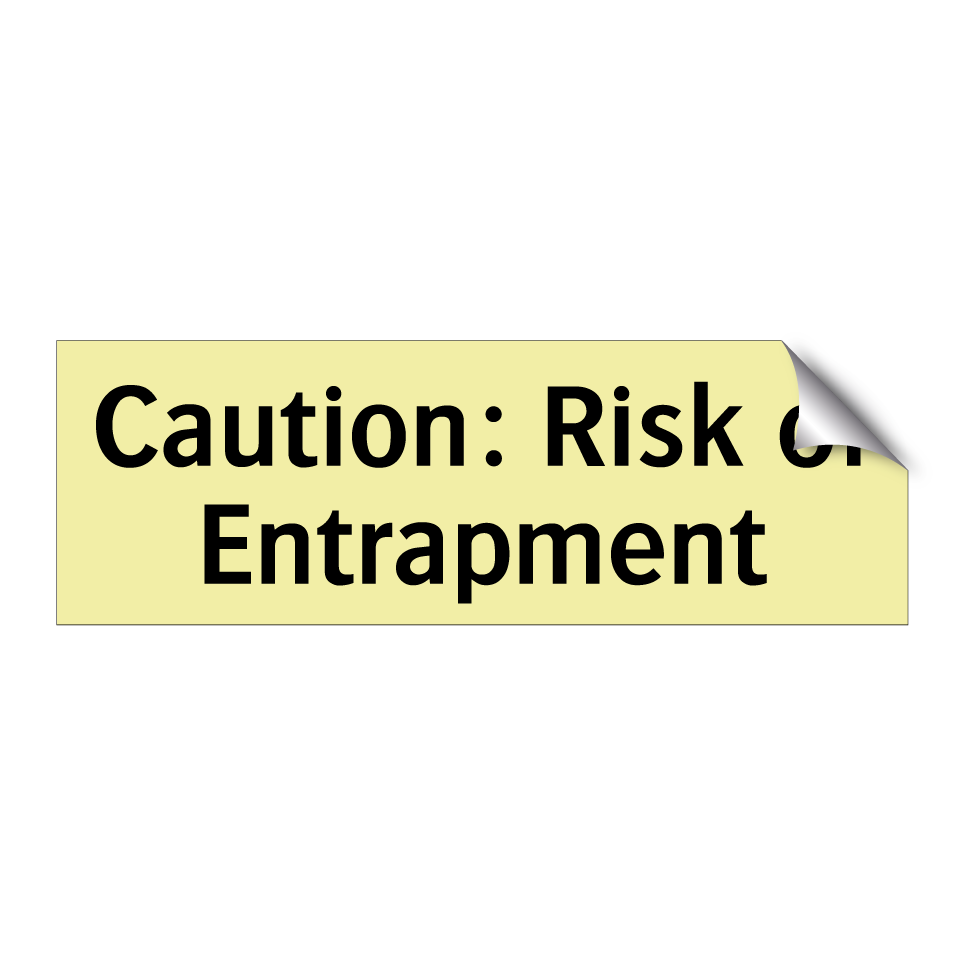 Caution: Risk of Entrapment