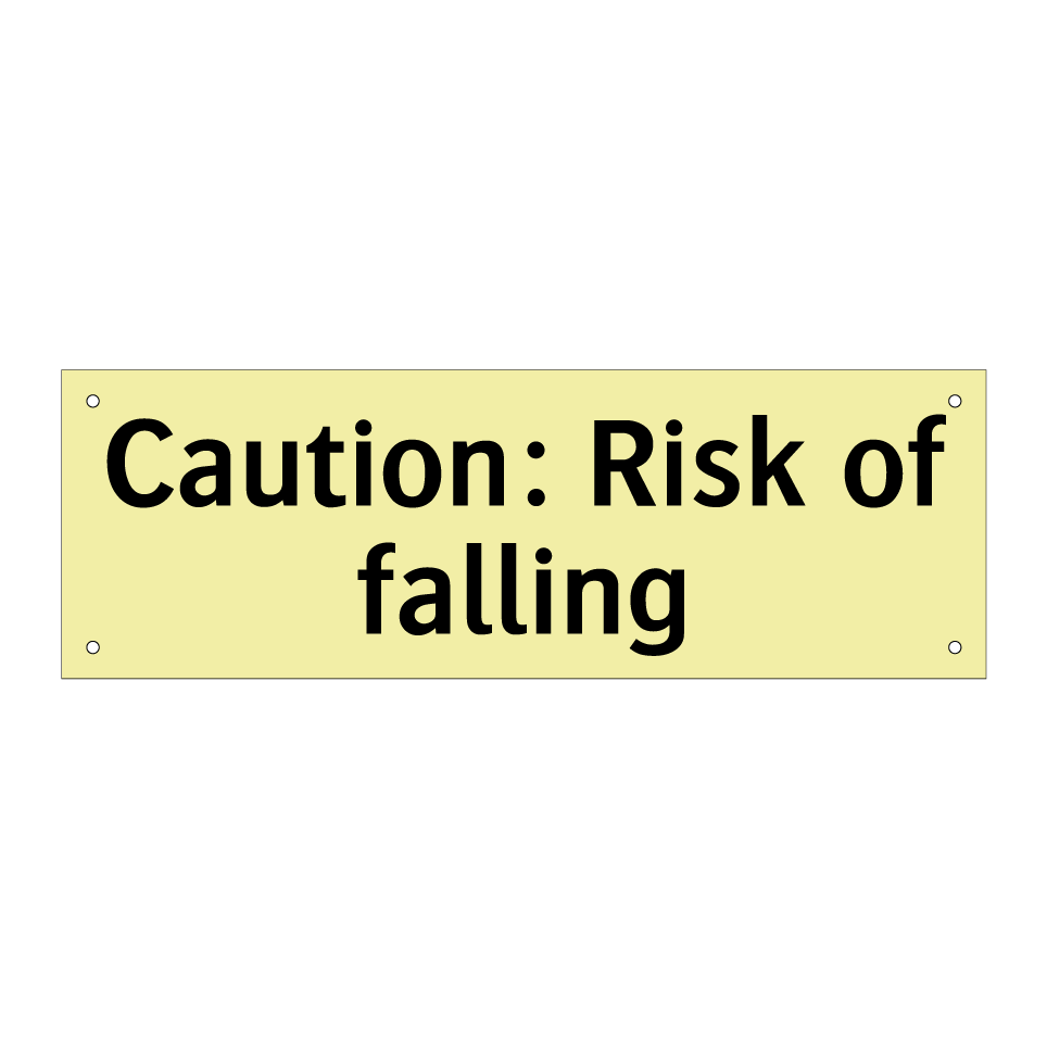 Caution: Risk of falling