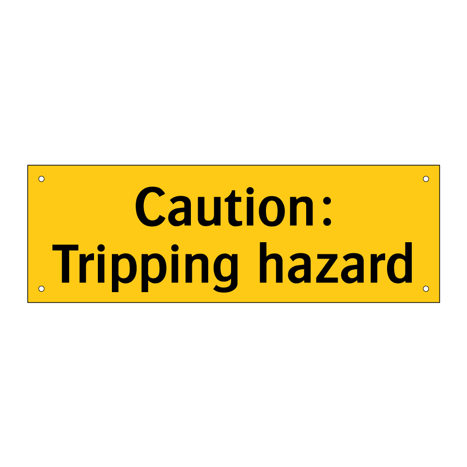 Caution: Tripping hazard
