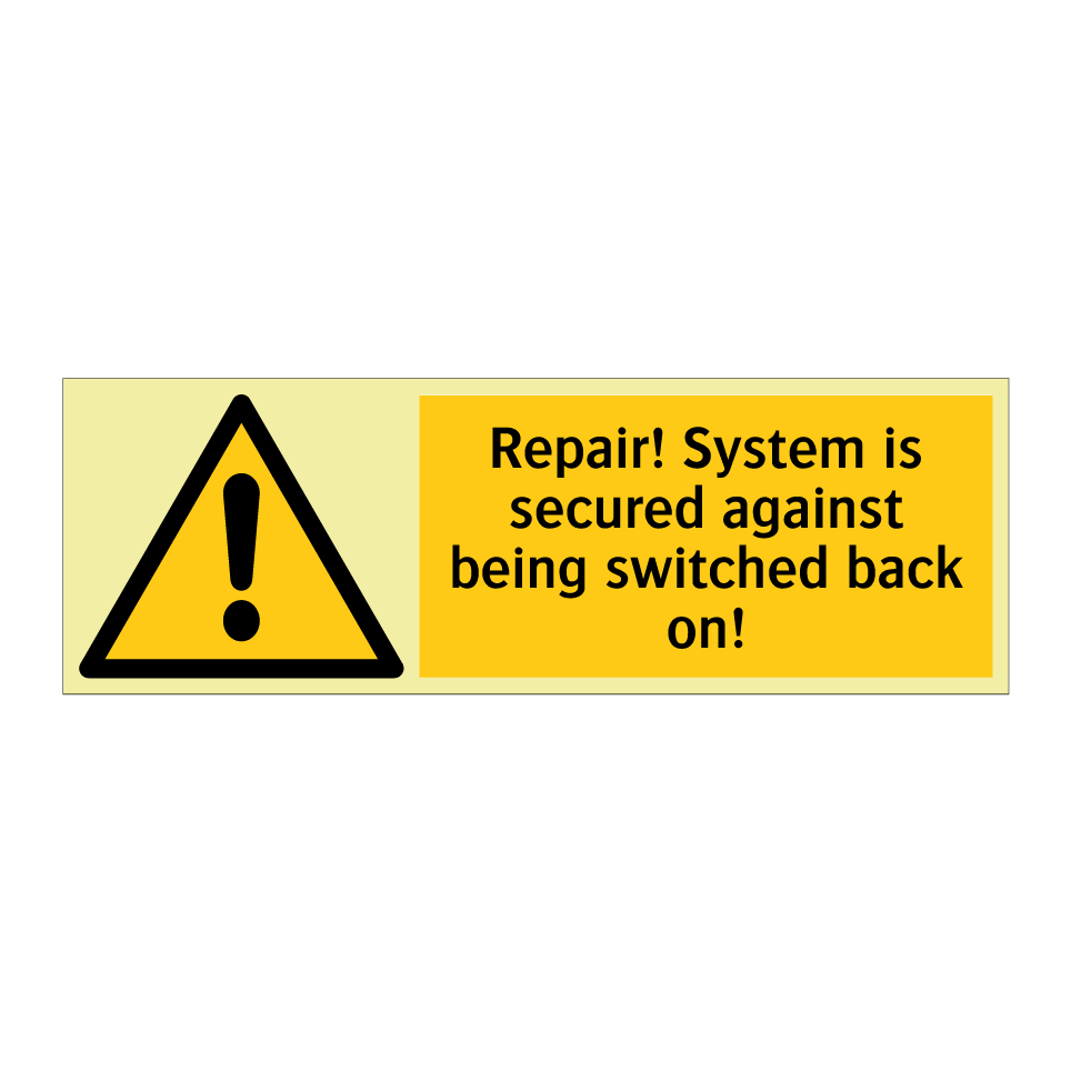 Repair! System is secured against being switched back on!