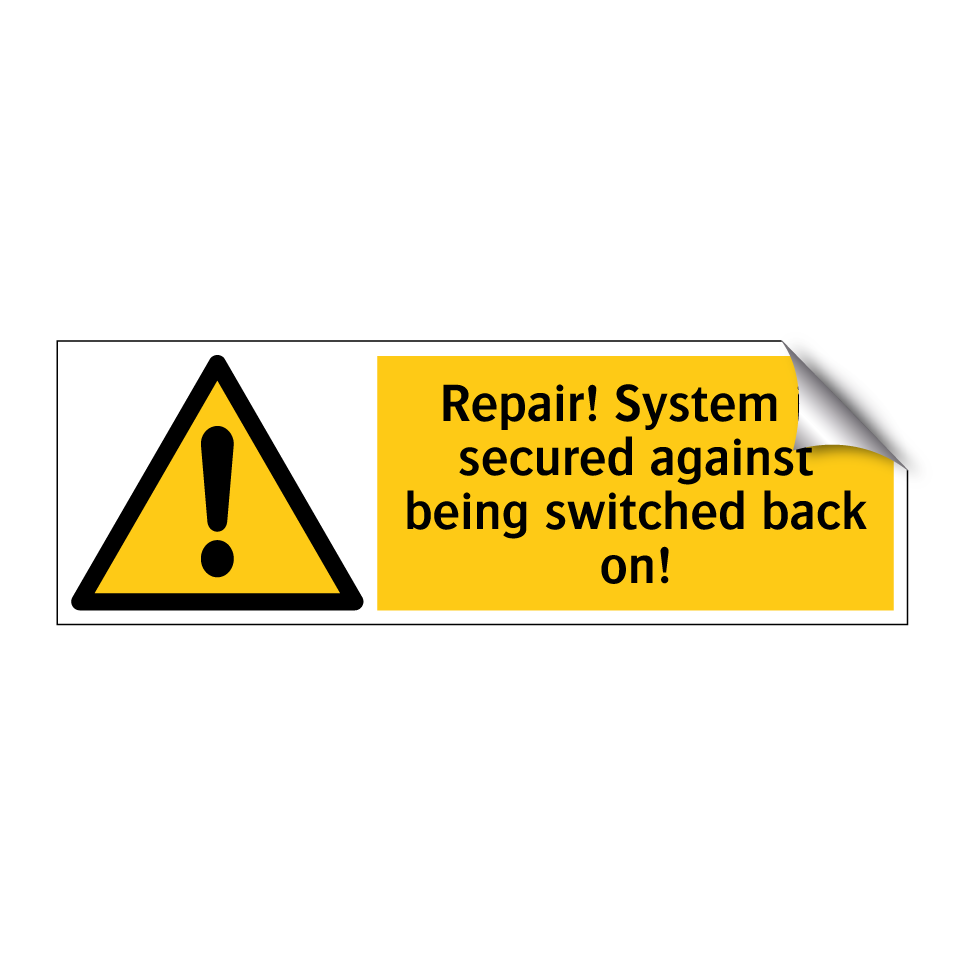 Repair! System is secured against being switched back on!
