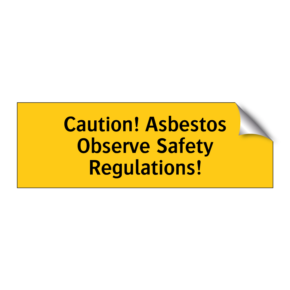 Caution! Asbestos Observe Safety Regulations!