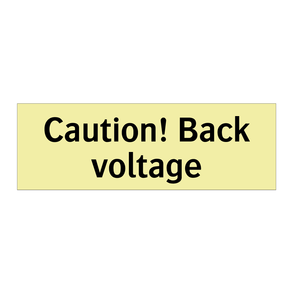 Caution! Back voltage