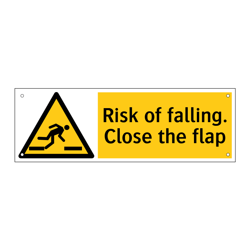 Risk of falling. Close the flap
