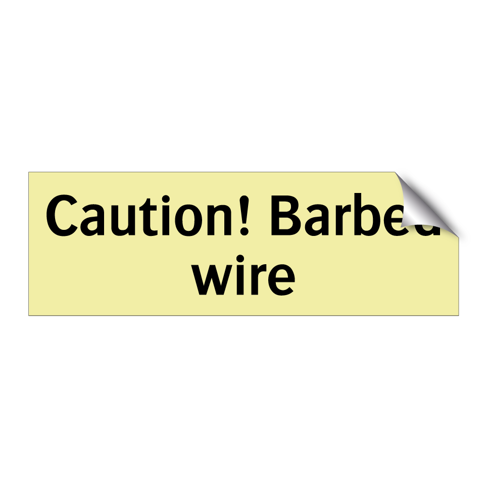 Caution! Barbed wire