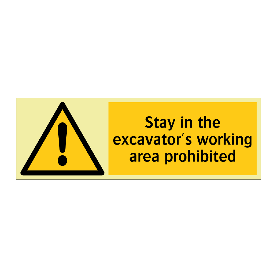 Stay in the excavator's working area prohibited