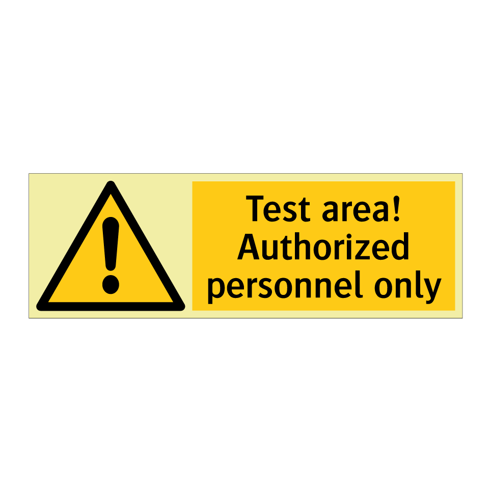 Test area! Authorized personnel only