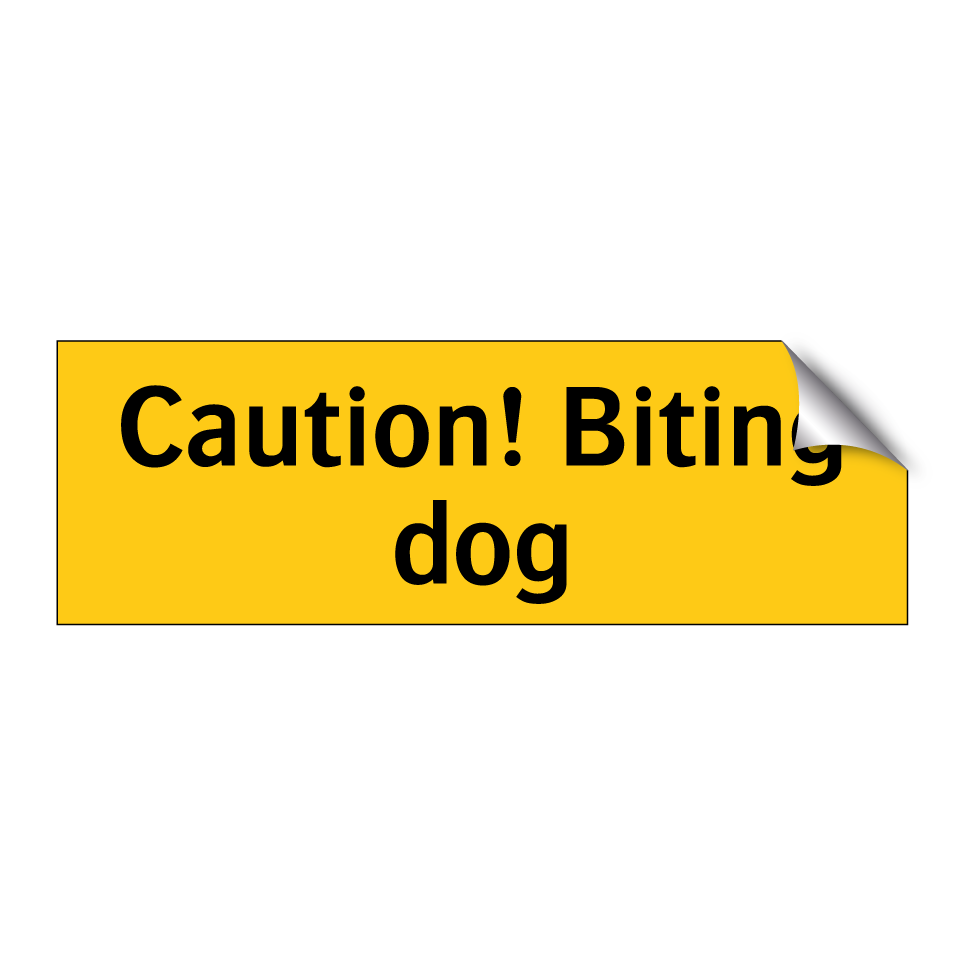 Caution! Biting dog